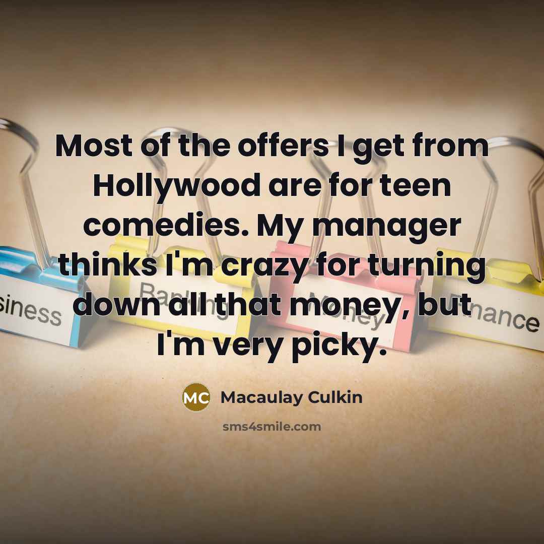 “Most of the offers I get from Hollywood are for…” quote by Macaulay Culkin