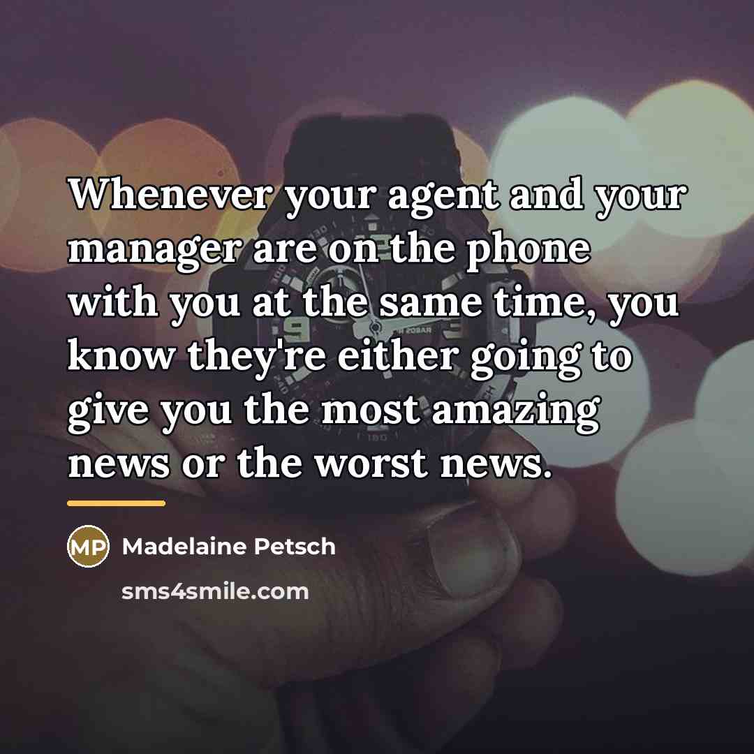“Whenever your agent and your manager are on the phone…” quote by Madelaine Petsch