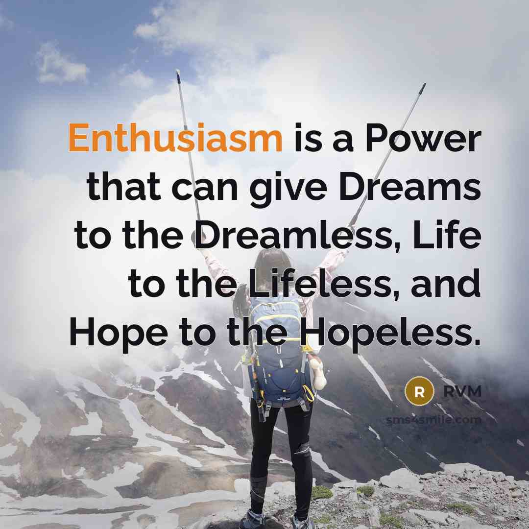 “Enthusiasm is a Power that can give Dreams to the…” quote by RVM