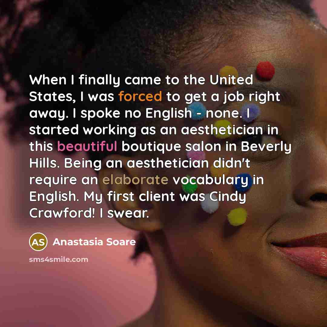 “When I finally came to the United States, I was…” quote by Anastasia Soare