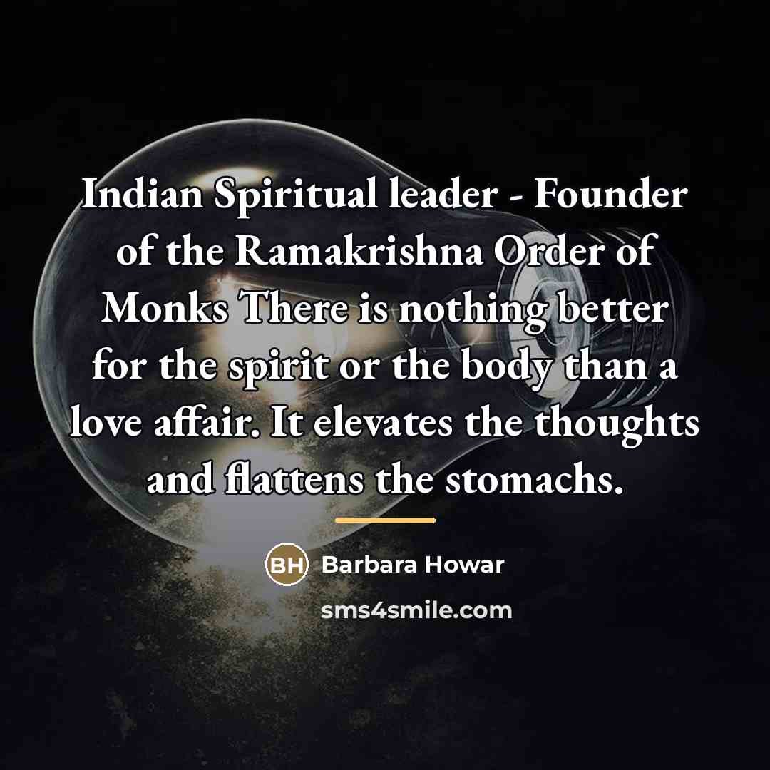 “Indian Spiritual leader - Founder of the Ramakrishna Order of…” quote by Barbara Howar