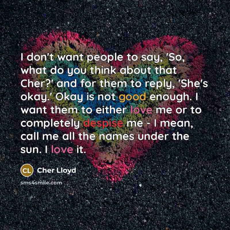 “I don't want people to say, 'So, what do you…” quote by Cher Lloyd