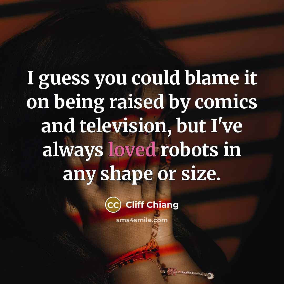 “I guess you could blame it on being raised by…” quote by Cliff Chiang