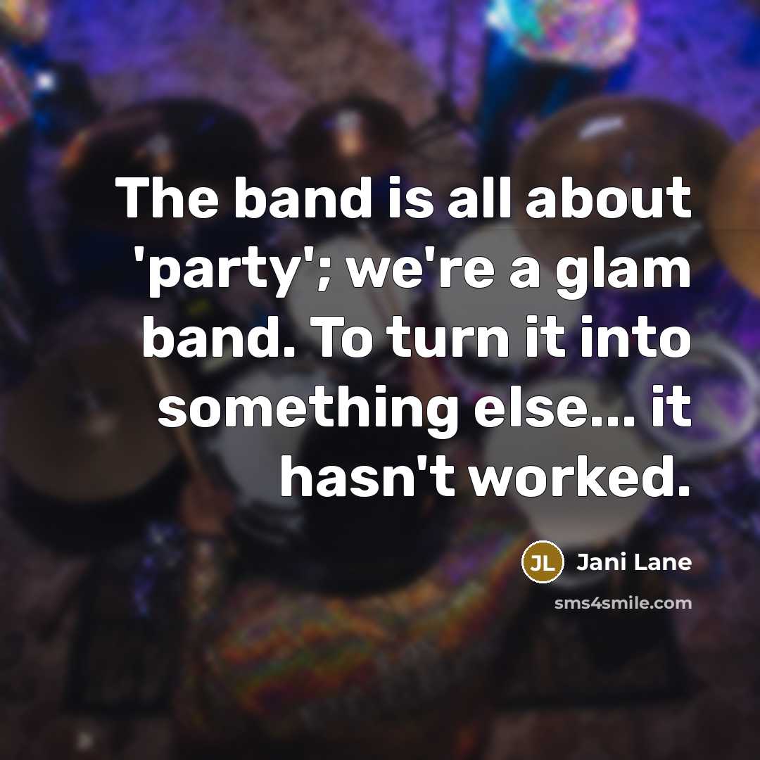 “The band is all about 'party'; we're a glam band.…” quote by Jani Lane