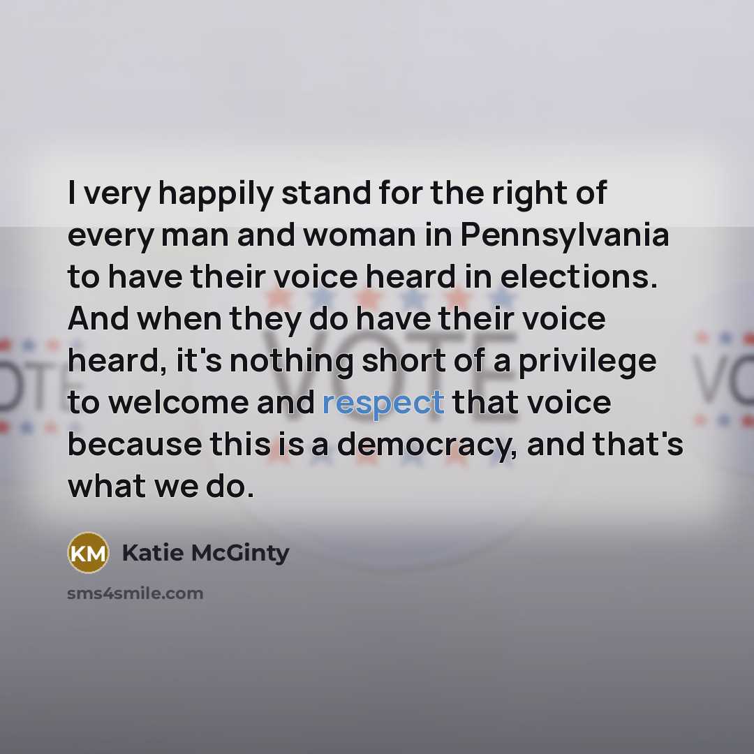 “I very happily stand for the right of every man…” quote by Katie McGinty