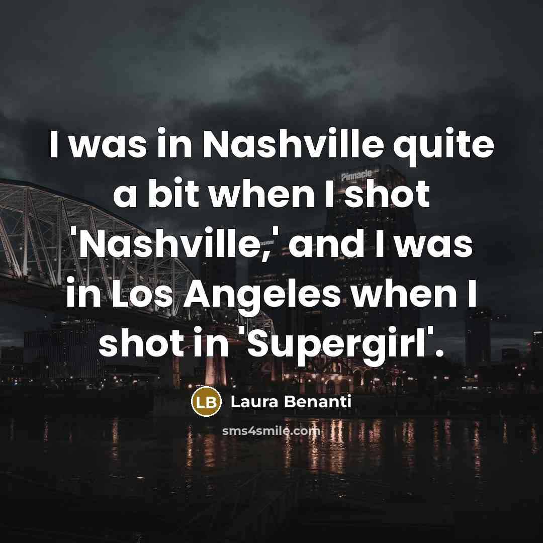 “I was in Nashville quite a bit when I shot…” quote by Laura Benanti