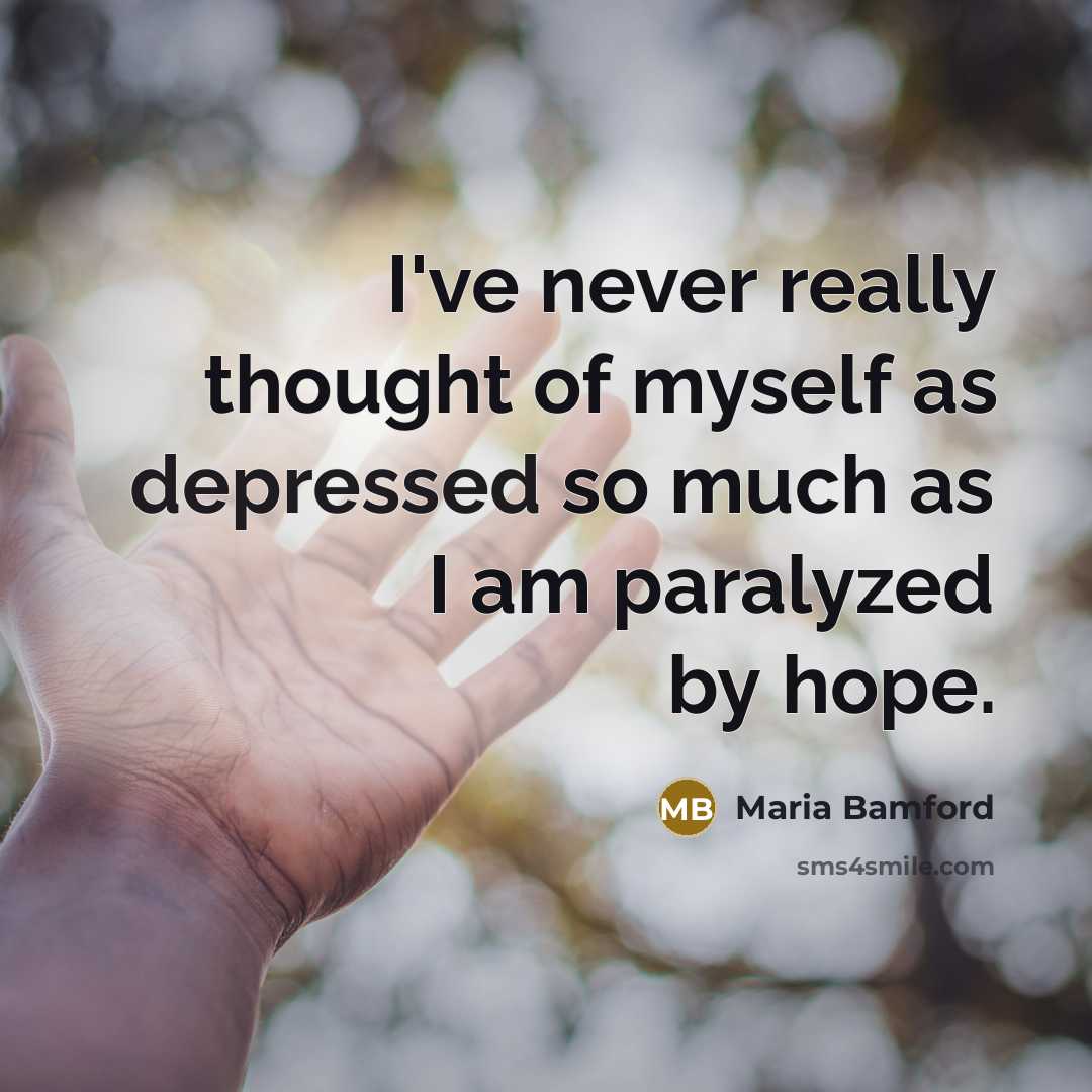 “I've never really thought of myself as depressed so much…” quote by Maria Bamford