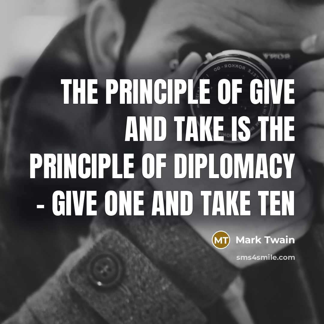 “The principle of give and take is the principle of…” quote by Mark Twain