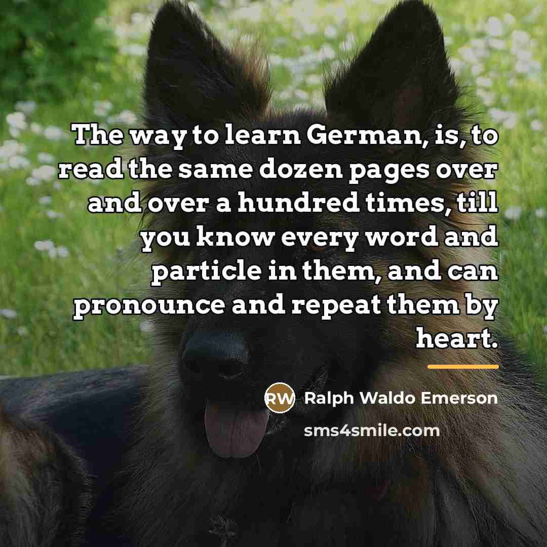 “The way to learn German, is, to read the same…” quote by Ralph Waldo Emerson