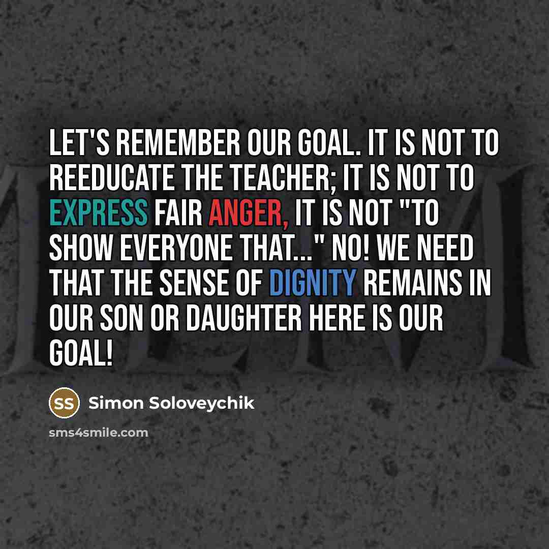 “Let's remember our goal. It is not to reeducate the…” quote by Simon Soloveychik