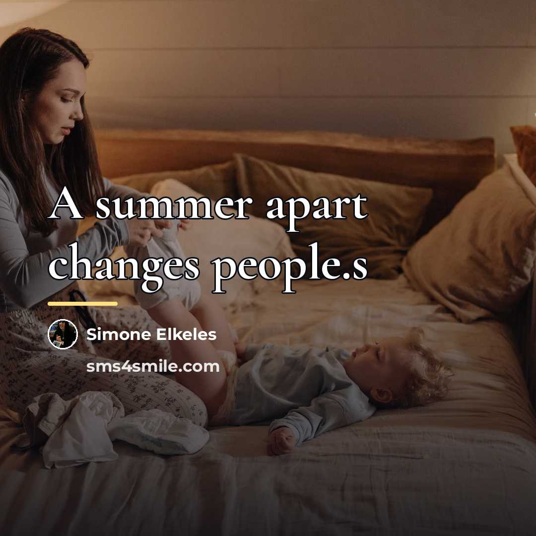 “A summer apart changes people.s…” quote by Simone Elkeles