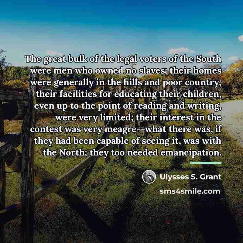 “The great bulk of the legal voters of the South…” quote by Ulysses S. Grant