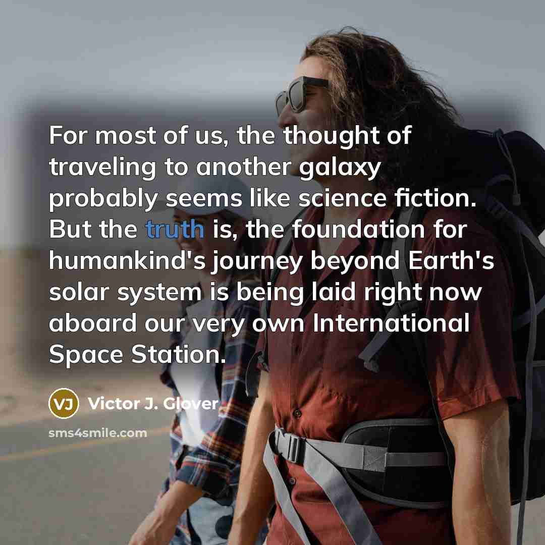“For most of us, the thought of traveling to another…” quote by Victor J. Glover