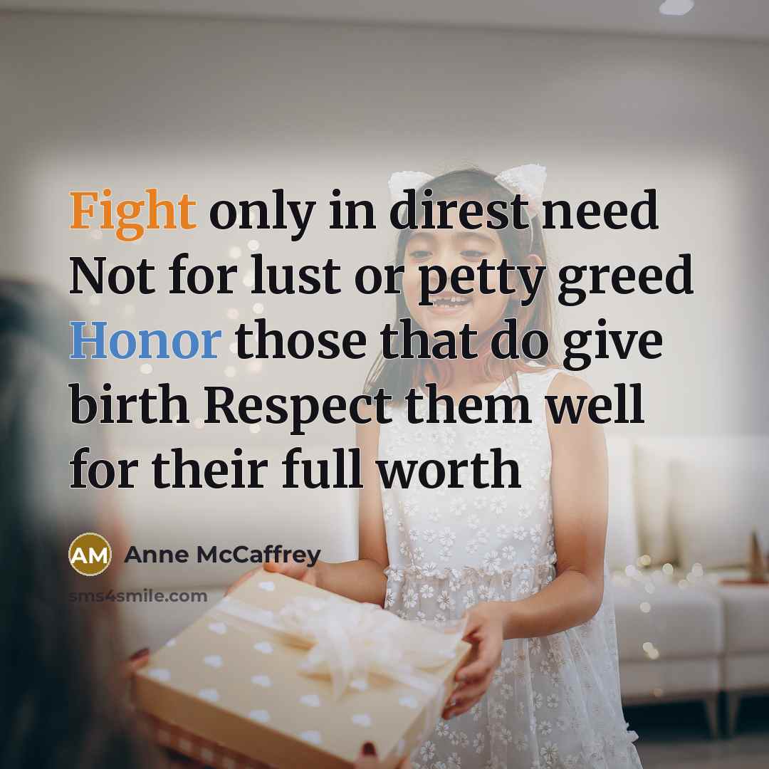 “Fight only in direst need Not for lust or petty…” quote by Anne McCaffrey