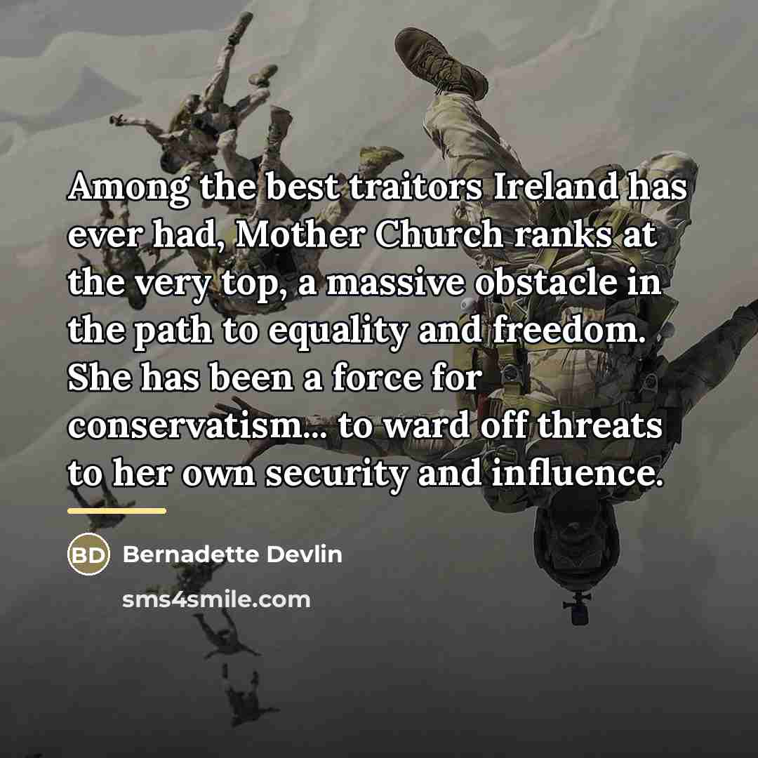 “Among the best traitors Ireland has ever had, Mother Church…” quote by Bernadette Devlin