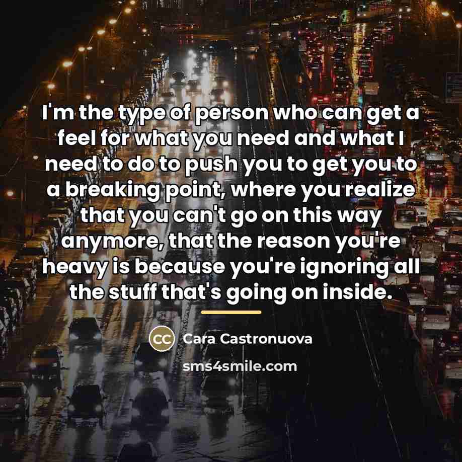 “I'm the type of person who can get a feel…” quote by Cara Castronuova