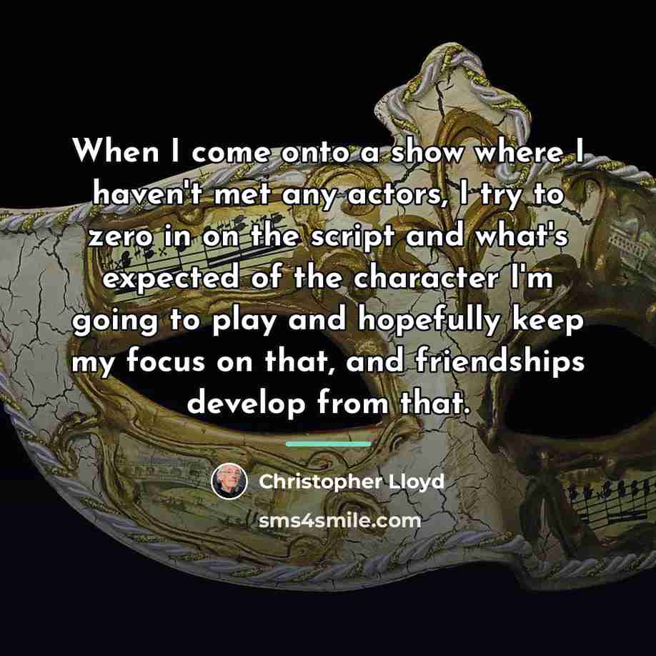 “When I come onto a show where I haven't met…” quote by Christopher Lloyd