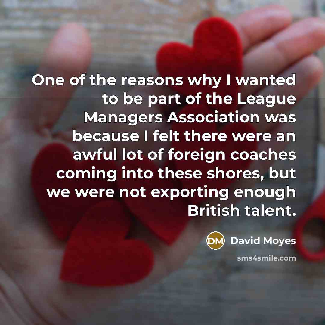 “One of the reasons why I wanted to be part…” quote by David Moyes