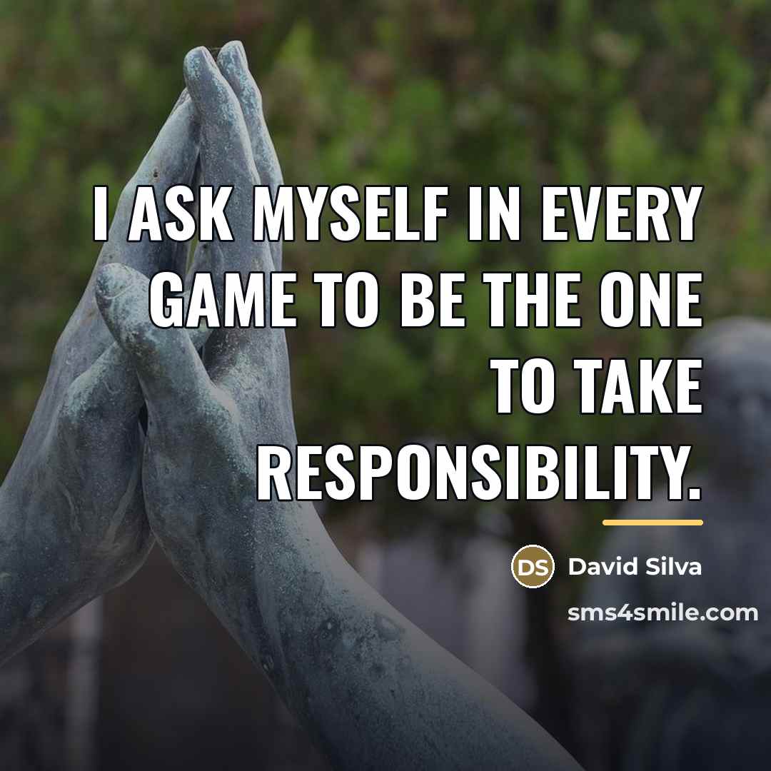 “I ask myself in every game to be the one…” quote by David Silva