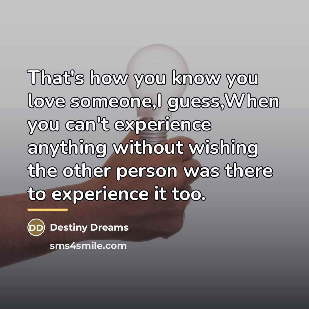 “That's how you know you love someone,I guess,When you can't…” quote by Destiny Dreams