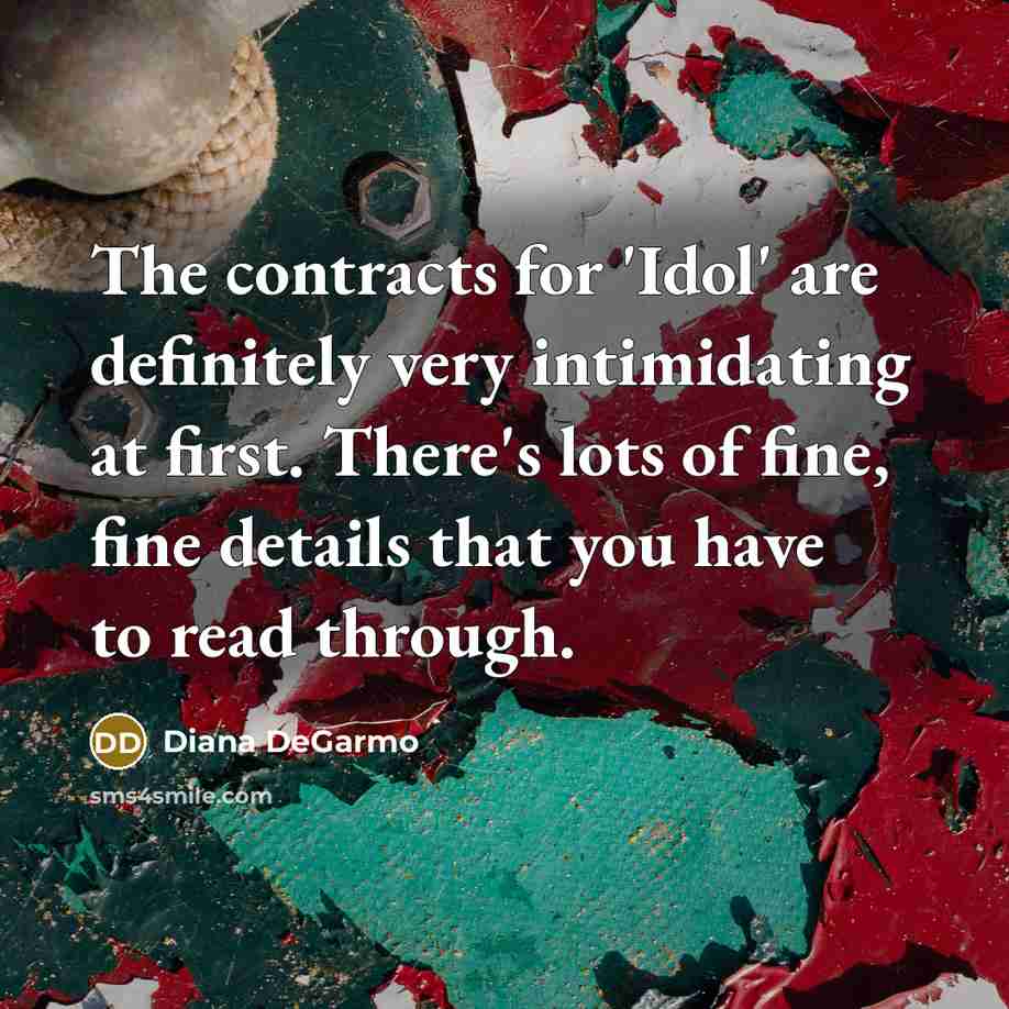 “The contracts for 'Idol' are definitely very intimidating at first.…” quote by Diana DeGarmo