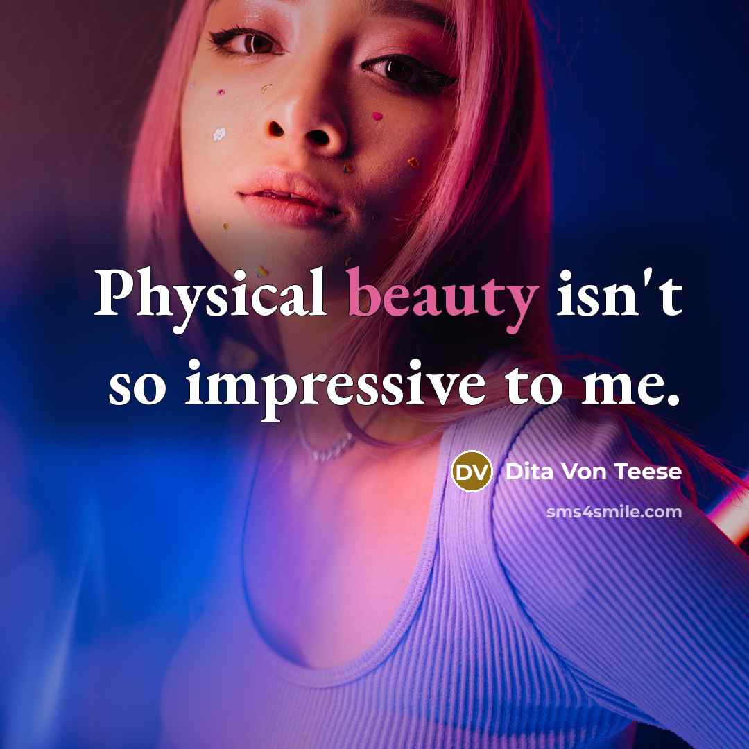 “Physical beauty isn't so impressive to me.…” quote by Dita Von Teese