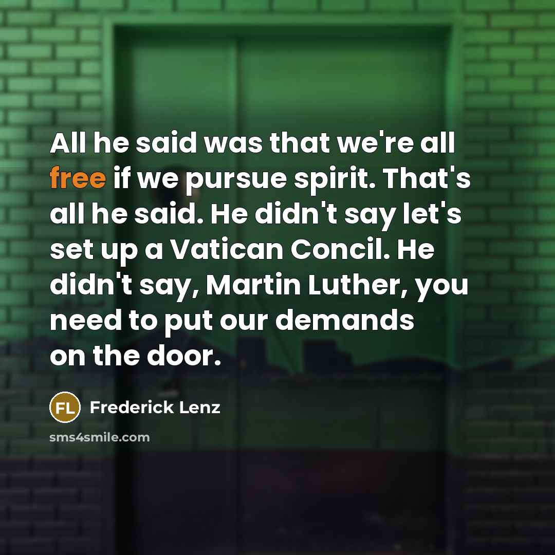“All he said was that we're all free if we…” quote by Frederick Lenz