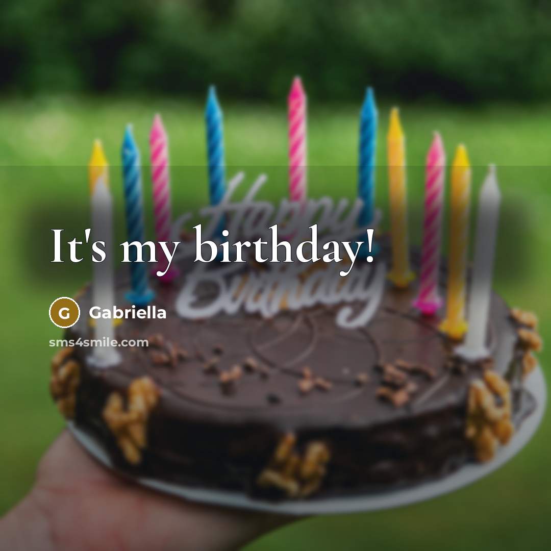 “It's my birthday!…” quote by Gabriella