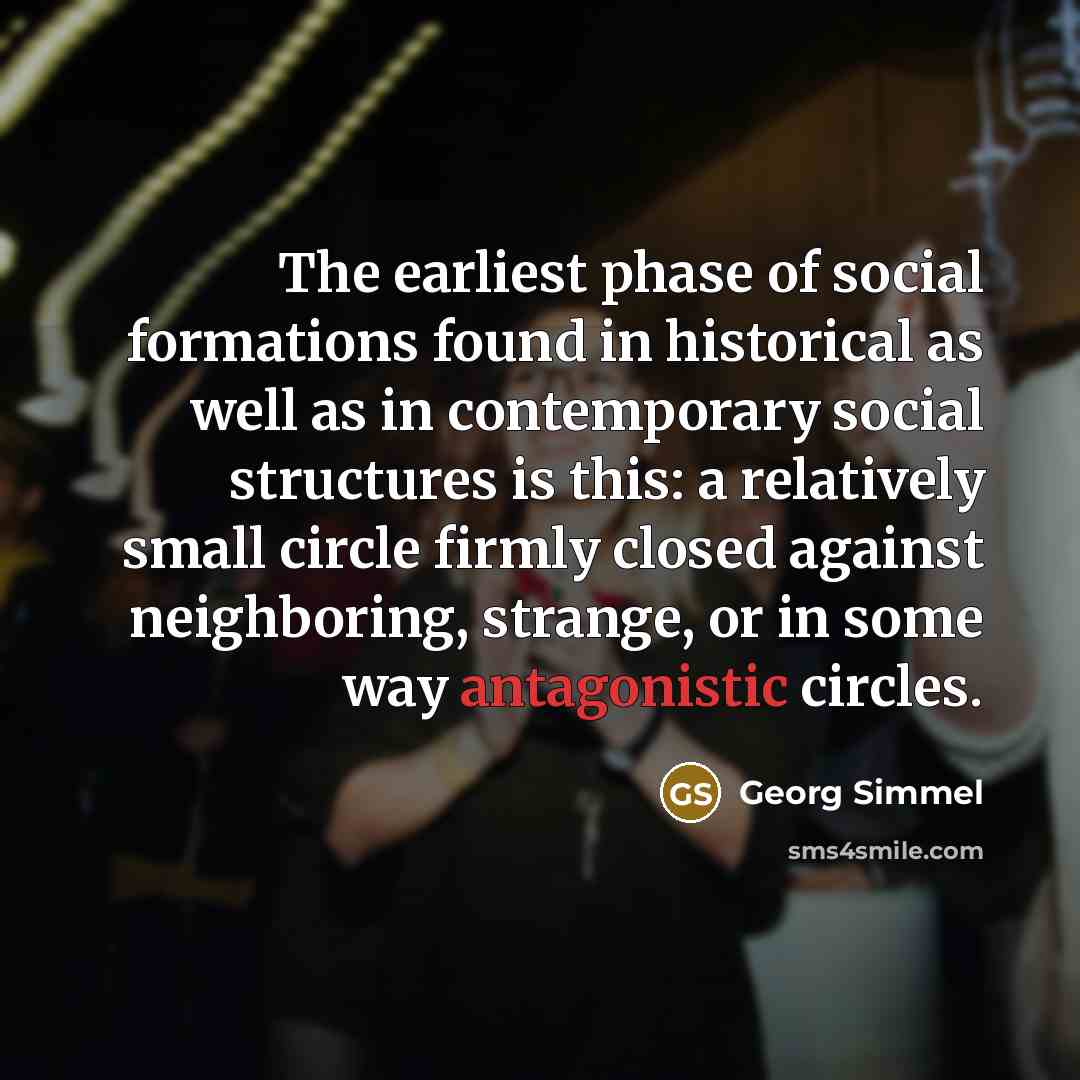 “The earliest phase of social formations found in historical as…” quote by Georg Simmel
