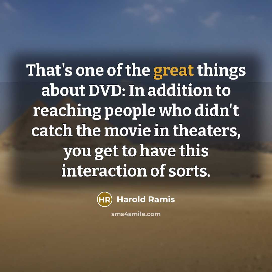 “That's one of the great things about DVD: In addition…” quote by Harold Ramis