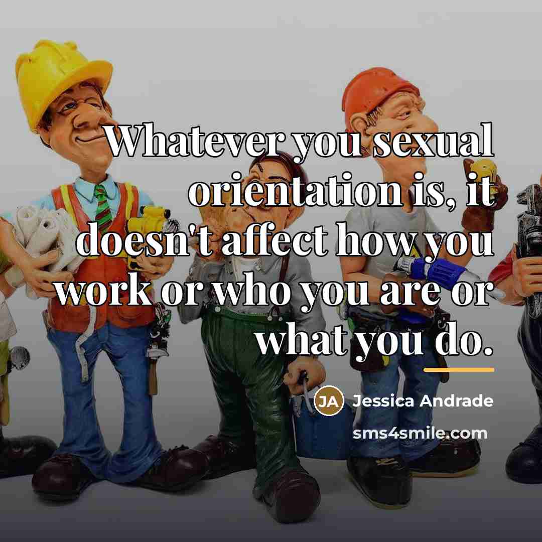 “Whatever you sexual orientation is, it doesn't affect how you…” quote by Jessica Andrade