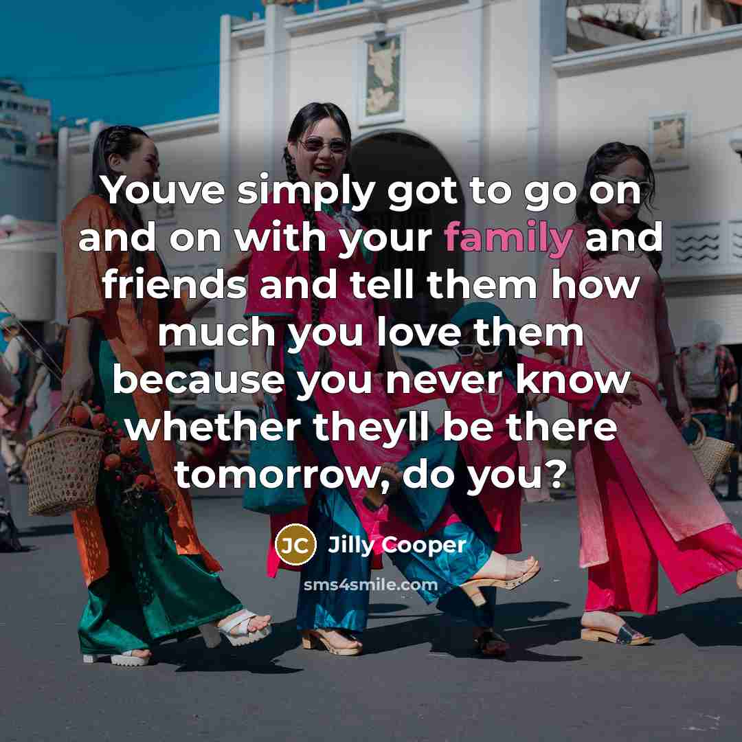 “Youve simply got to go on and on with your…” quote by Jilly Cooper