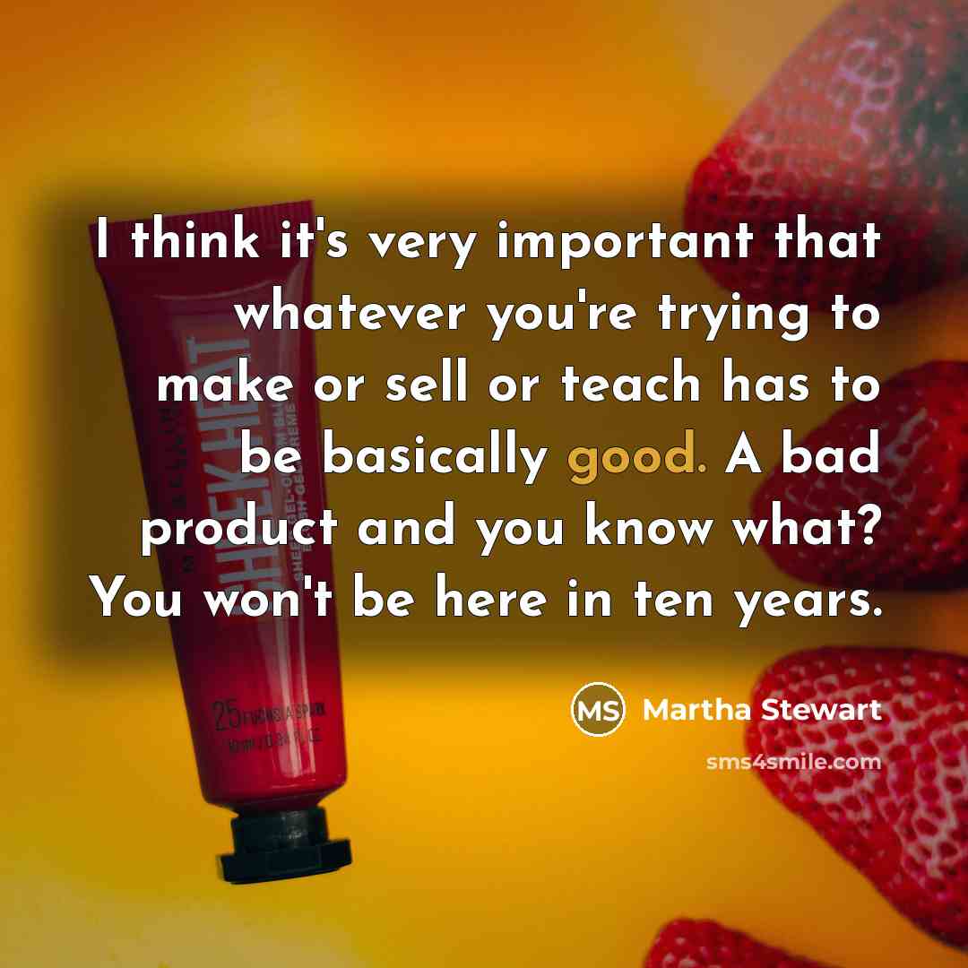 “I think it's very important that whatever you're trying to…” quote by Martha Stewart