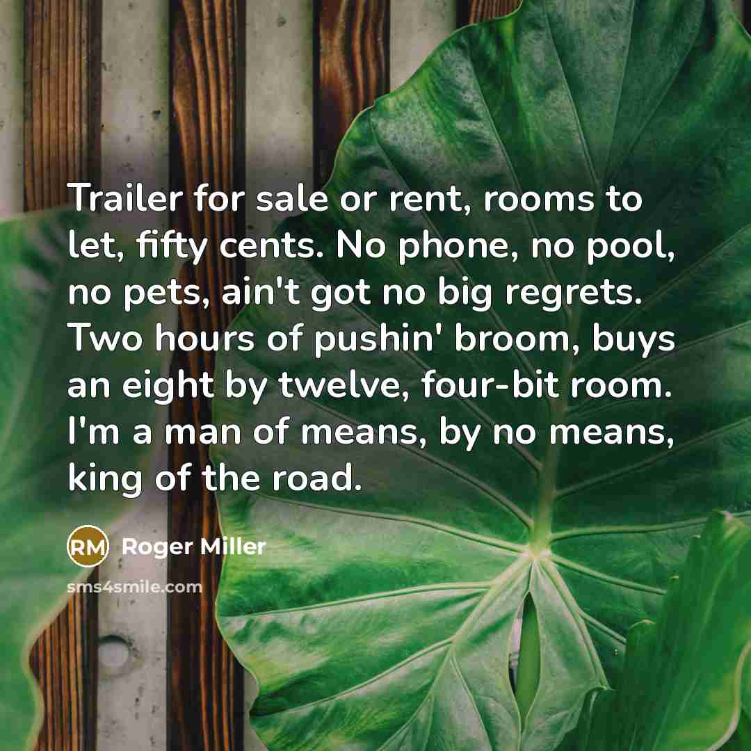 “Trailer for sale or rent, rooms to let, fifty cents.…” quote by Roger Miller