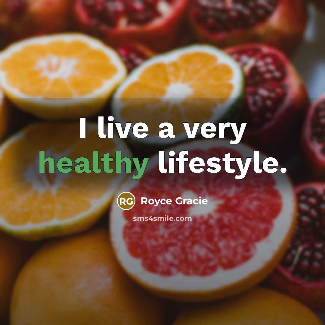 “I live a very healthy lifestyle.…” quote by Royce Gracie