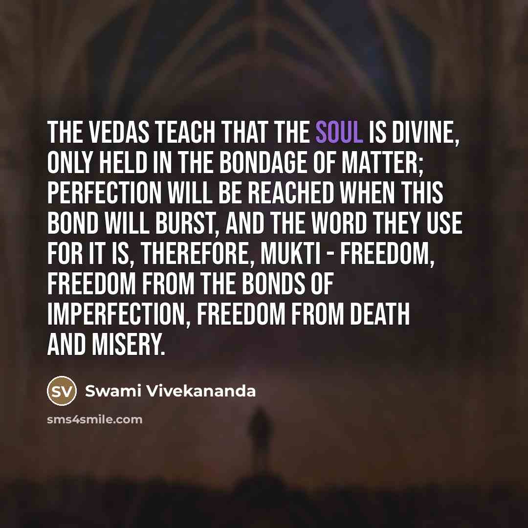 “The Vedas teach that the soul is divine, only held…” quote by Swami Vivekananda