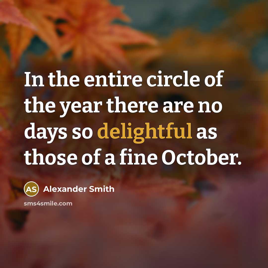 “In the entire circle of the year there are no…” quote by Alexander Smith
