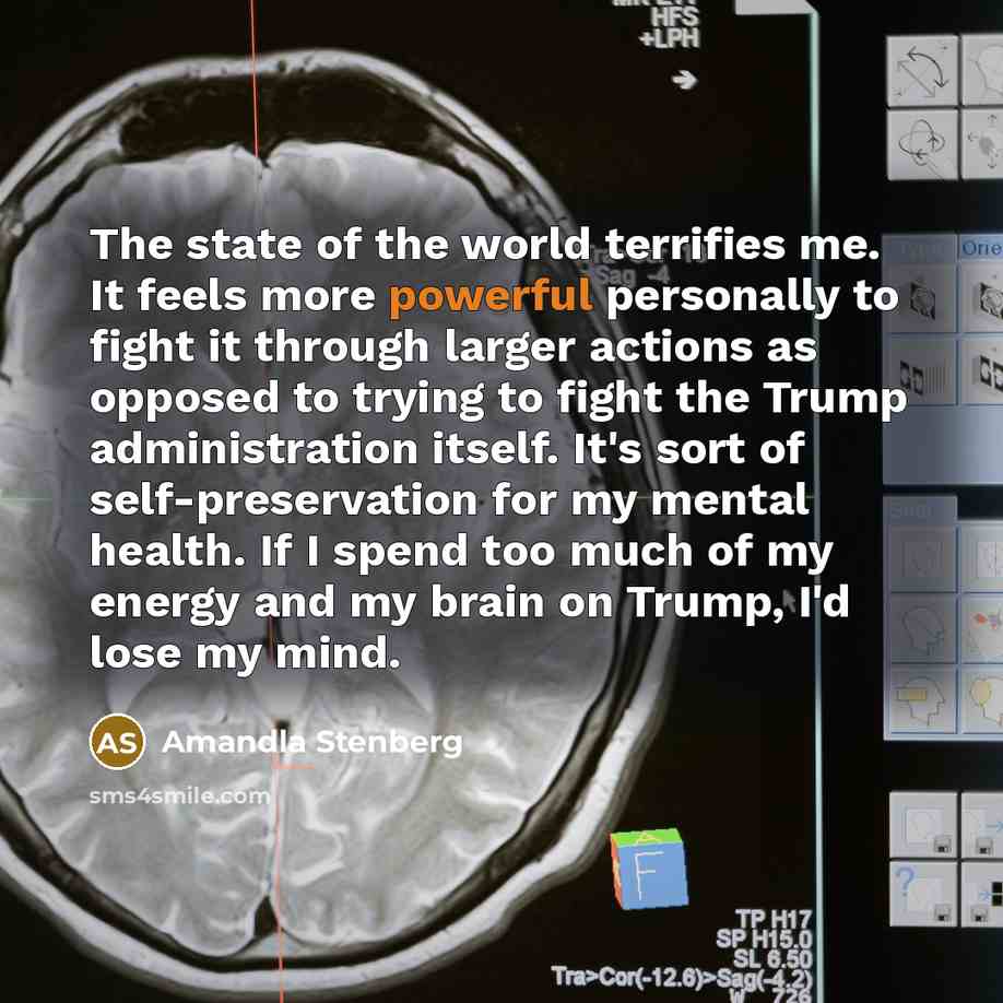 “The state of the world terrifies me. It feels more…” quote by Amandla Stenberg