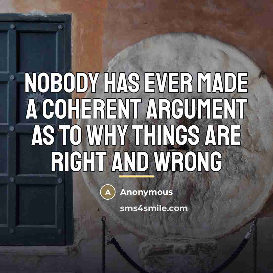 “Nobody has ever made a coherent argument as to why…” quote by Anonymous