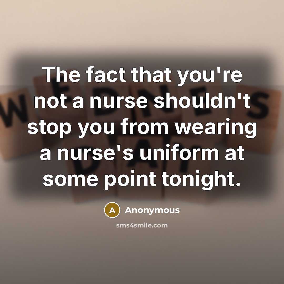 “The fact that you're not a nurse shouldn't stop you…” quote by Anonymous