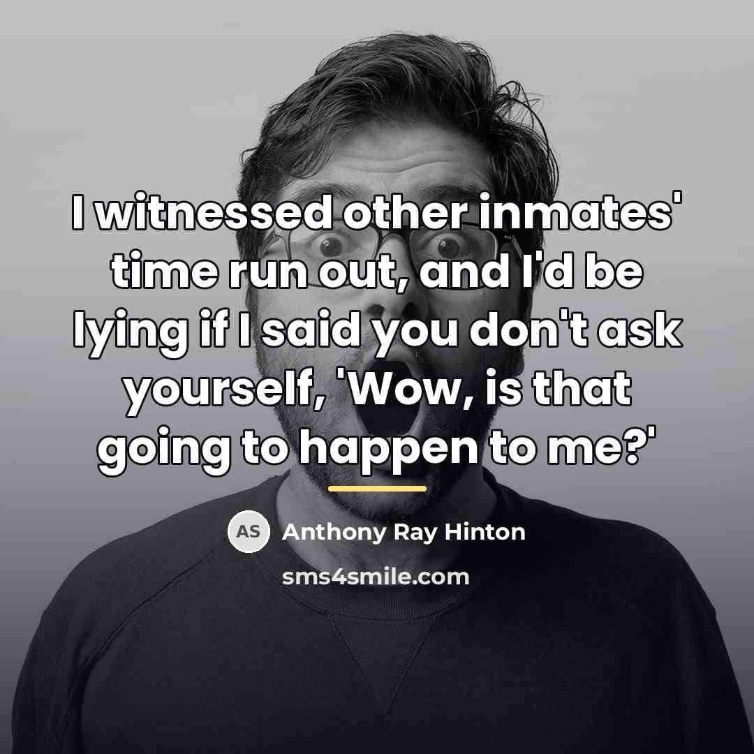 “I witnessed other inmates' time run out, and I'd be…” quote by Anthony Ray Hinton