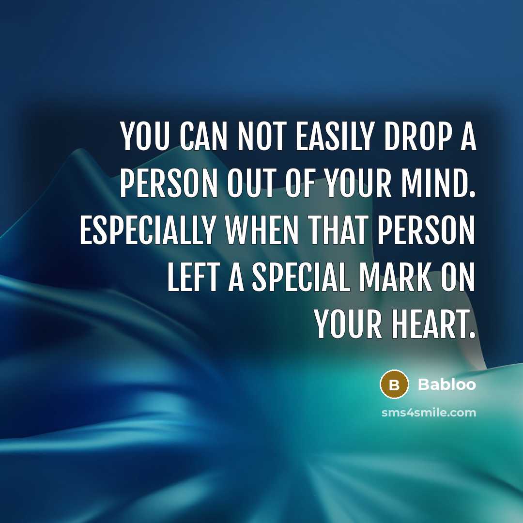 “You can not easily drop a person out of your…” quote by Babloo