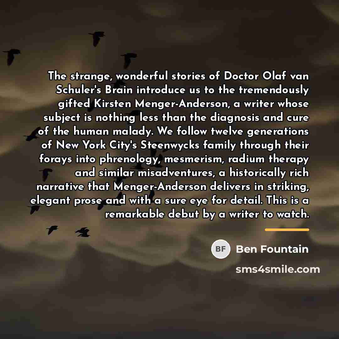 “The strange, wonderful stories of Doctor Olaf van Schuler's Brain…” quote by Ben Fountain