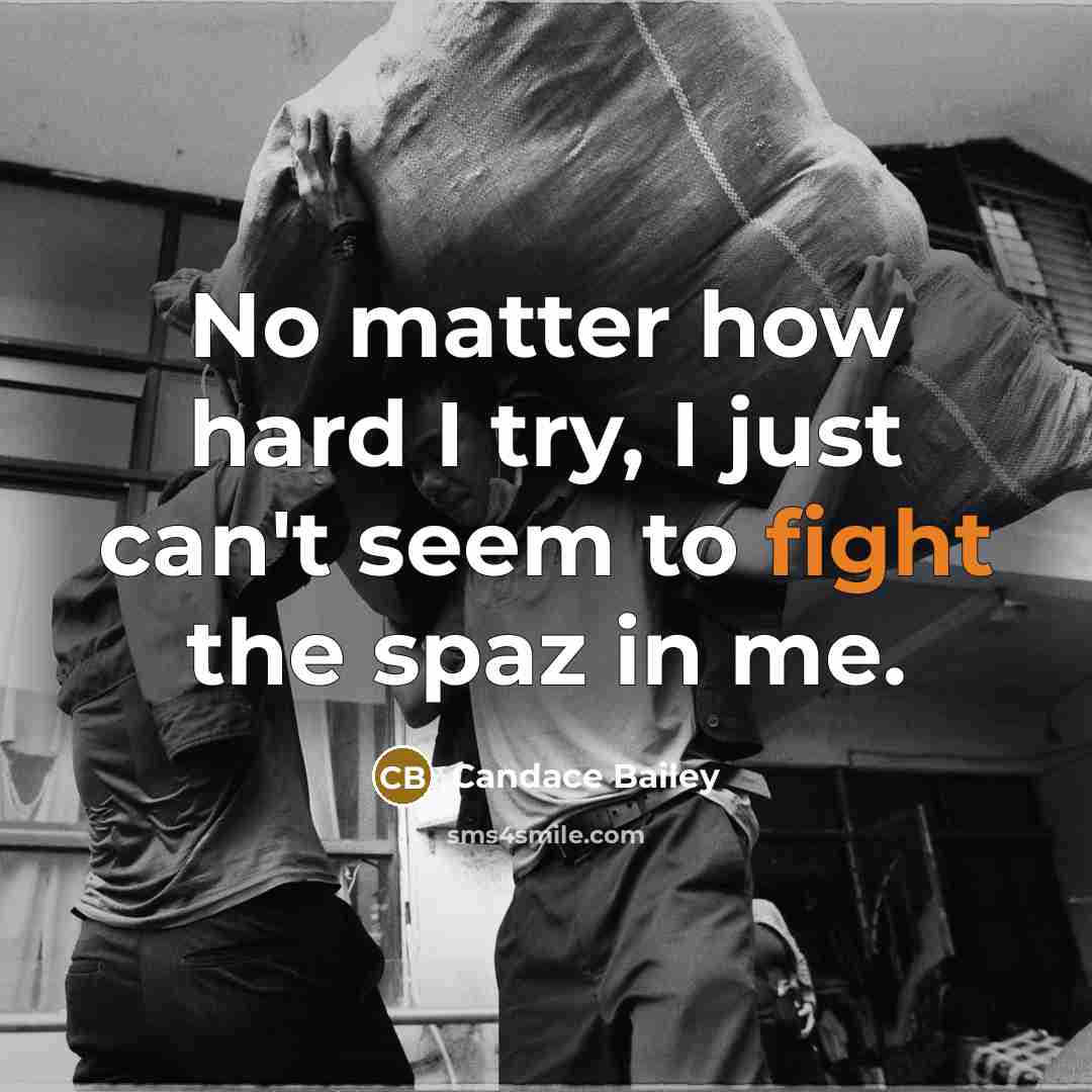 “No matter how hard I try, I just can't seem…” quote by Candace Bailey