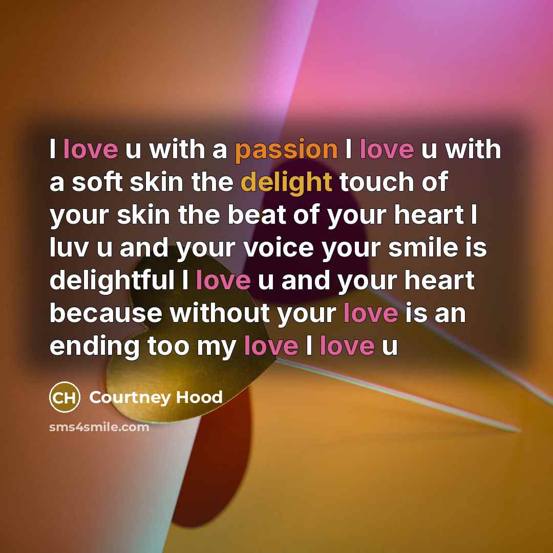 “I love u with a passion I love u with…” quote by Courtney Hood