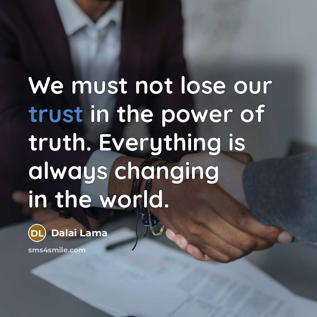 “We must not lose our trust in the power of…” quote by Dalai Lama