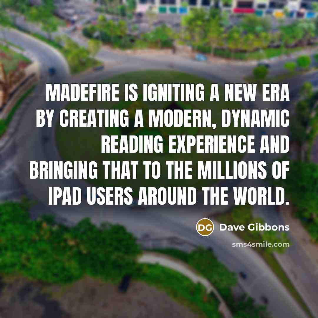 “Madefire is igniting a new era by creating a modern,…” quote by Dave Gibbons