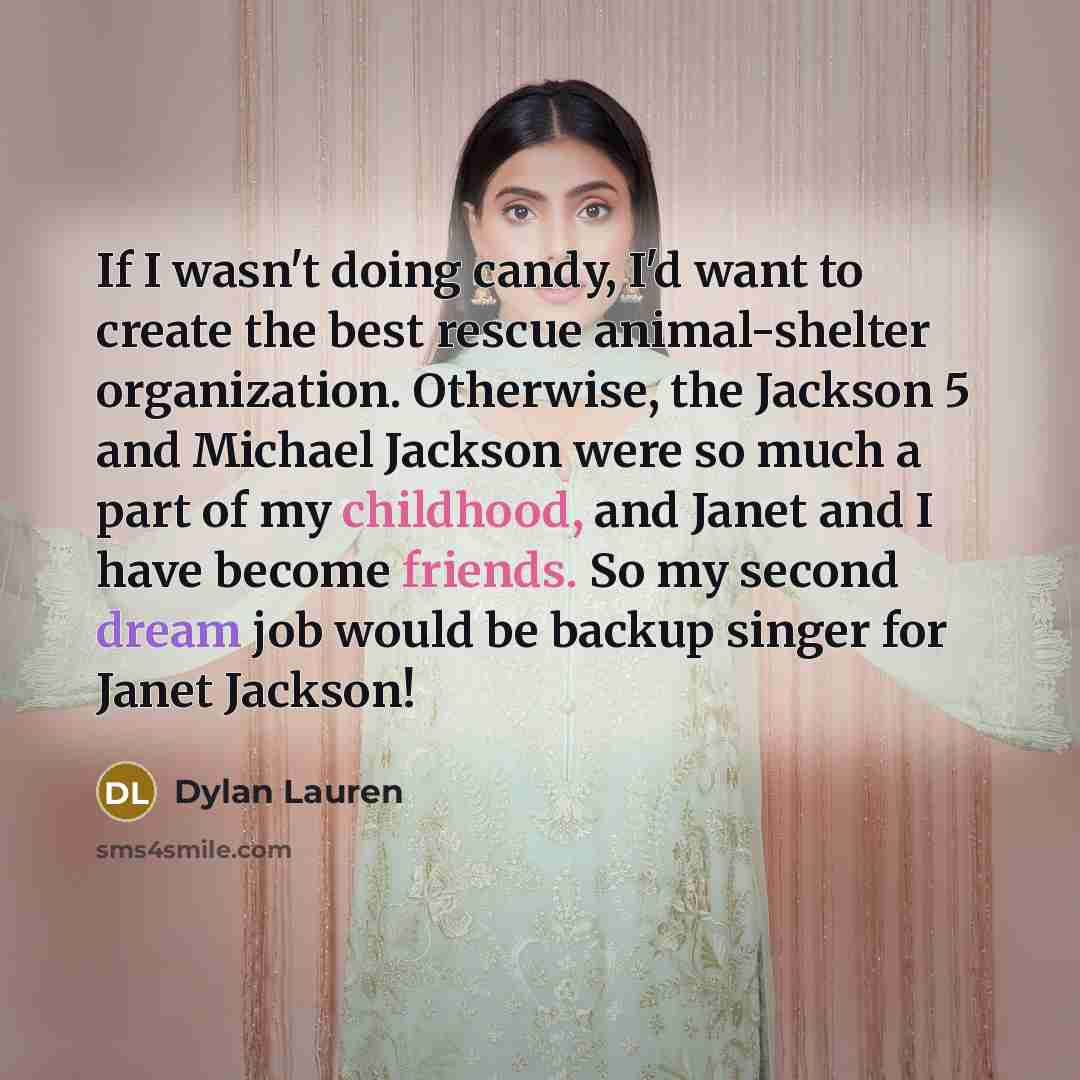 “If I wasn't doing candy, I'd want to create the…” quote by Dylan Lauren