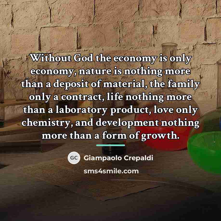 “Without God the economy is only economy, nature is nothing…” quote by Giampaolo Crepaldi