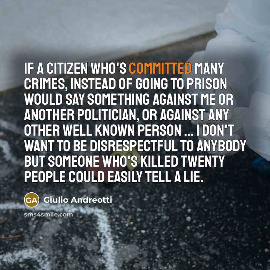 “If a citizen who's committed many crimes, instead of going…” quote by Giulio Andreotti